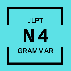 JLPT N4 GRAMMAR